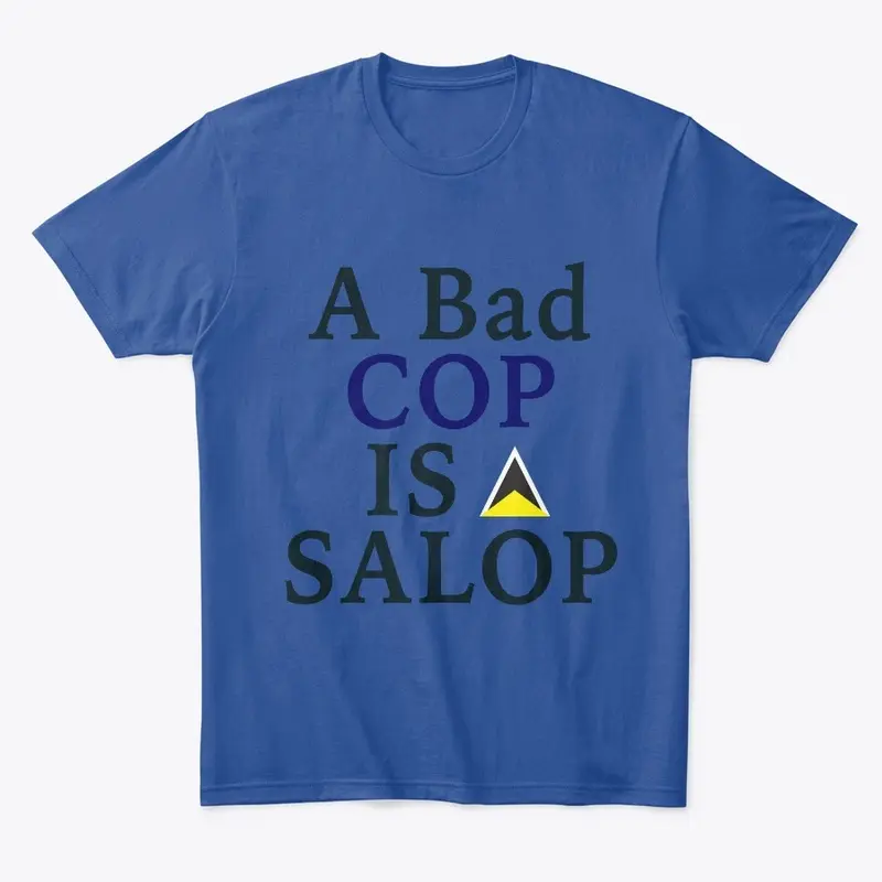 A Bad Cop Is A Salop